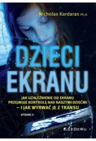 Dzieci ekranu . Jak uzależnienie od ekranu...