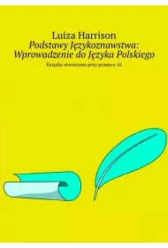 Podstawy Językoznawstwa: Wprowadzenie do Języka Polskiego