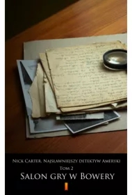 Nick Carter. Najsławniejszy detektyw Ameryki. Tom 2