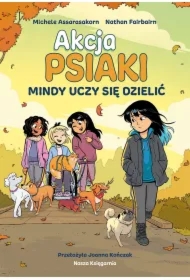 Mindy uczy się dzielić. Akcja PSIAKI. Tom 2