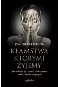 Kłamstwa którymi żyjemy