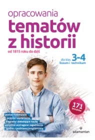Opracowania tematów z historii. Od 1815 roku do dziś