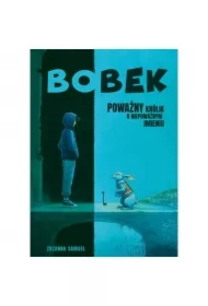 Bobek. Poważny królik o niepoważnym imieniu