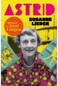 Astrid Opowieść o Astrid Lindgren