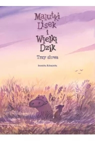 Trzy słowa. Malutki Lisek i Wielki Dzik. Tom 8