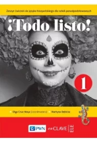 !Todo listo! 1. Zeszyt ćwiczeń do języka hiszpańskiego dla szkół ponadpodstawowych