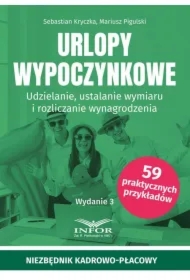 Urlopy wypoczynkowe. Udzielanie, ustalanie...