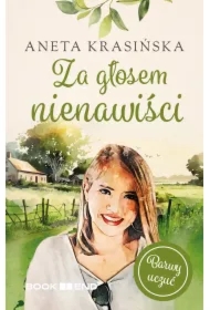 Za głosem nienawiści. Tom 2. Barwy uczuć