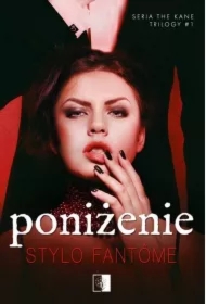Poniżenie. The Kane Trilogy. Tom 1