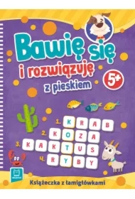 BAWIĘ SIĘ I ROZWIĄZUJĘ Z PIESKIEM. 5