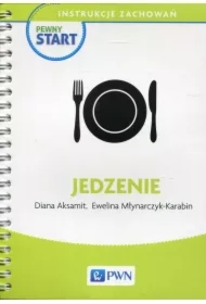 Pewny start. Instrukcje zachowań. Jedzenie