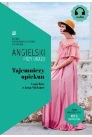 Tajemniczy opiekun. Angielski z Jean Webster