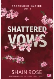 Shattered Vows. Tarnished Empire. Tom 1
