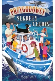 Sekrety głębin. Przygodowcy. Tom 6