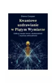 Kwantowe uzdrawianie w piątym wymiarze