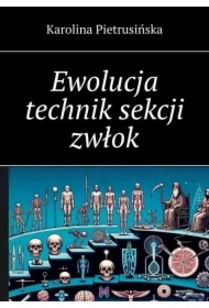 Ewolucja technik sekcji zwłok