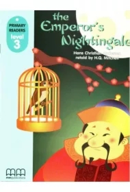 The Emperor's Nightingale with Audio CD/CD-ROM. Primary Readers. Level 3