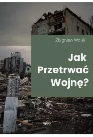 Jak przetrwać wojnę?