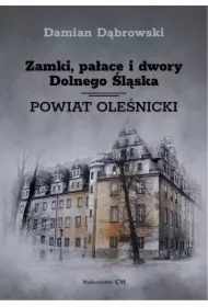 Zamki, pałace i dwory Dolnego Śląska. P. oleśnicki