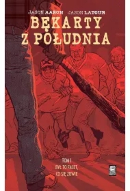 Był to facet, co się zowie. Bękarty z południa. Tom 1