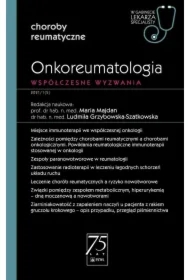 Onkoreumatologia. Współczesne wyzwanie. Choroby reumatyczne. W gabinecie lekarza specjalisty