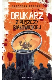 Drukarz z Puszczy Białowieskiej