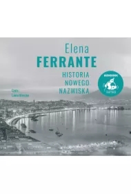 Historia nowego nazwiska. Cykl neapolitański. Tom 2