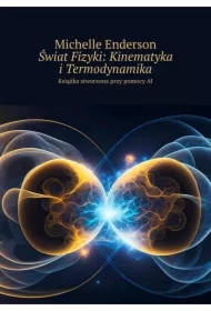 Świat Fizyki: Kinematyka i Termodynamika