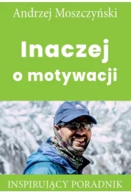 Inaczej o motywacji