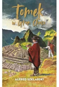 Tomek w Gran Chaco. Przygody Tomka Wilmowskiego. Tom 8