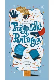 Przypadki Pantareja. Wiersze dla małych i dużych