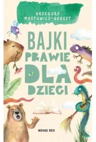 Bajki prawie dla dzieci