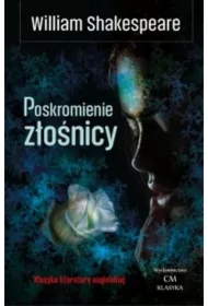 Klasyka. Poskromienie złośnicy