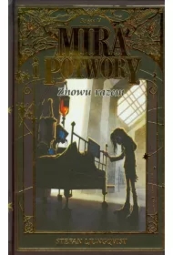 Znowu razem. Mira i Potwory. Tom 5