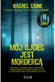 Mój ojciec jest mordercą. Stillhouse Lake. Tom 2