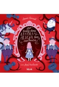 Po tamtej stronie lustra i co Alicja tam znalazła