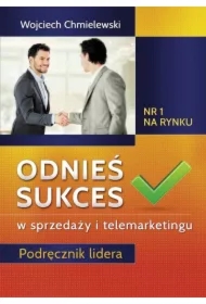 Odnieś sukces w sprzedaży i telemarketingu