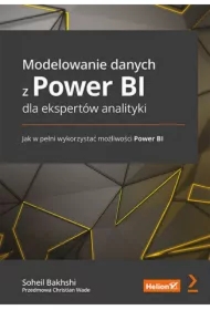 Modelowanie danych z Power BI dla ekspertów analityki. Jak w pełni wykorzystać możliwości Power BI