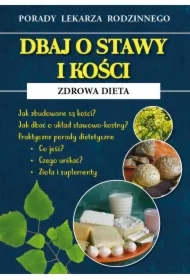 Dbaj o stawy i kości. Zdrowa dieta