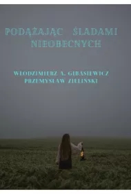 Podążając śladami nieobecnych