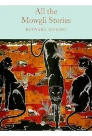 All the Mowgli Stories. Collector's Library
