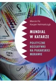 Mundial w Katarze: Polityczne rozgrywki..