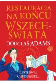 Restauracja na końcu wszechświata. Edycja ilustrowana