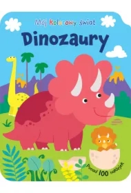 Mój kolorowy świat. Dinozaury