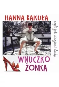 Wnuczkożonka, czyli jak utrzymać laskę