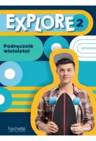 Explore 2. Podręcznik wieloletni