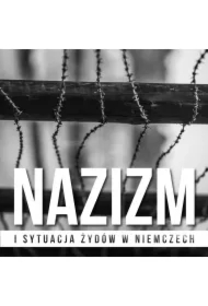 Nazizm i sytuacja Żydów w Niemczech. Hitler, od malarza do kanclerza