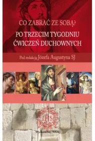 Po trzecim tygodniu Ćwiczeń duchownych