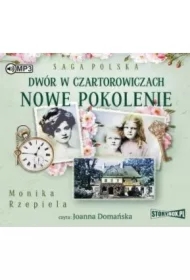 Nowe pokolenie. Dwór w Czartorowiczach. Tom 2
