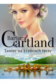 Taniec na krańcach tęczy - Ponadczasowe historie miłosne Barbary Cartland